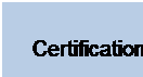 Text Box: Certification